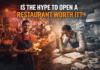 Is the Hype to Open a Restaurant Worth It?